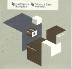 Einstürzende Neubauten : Silence Is Sexy (Single)